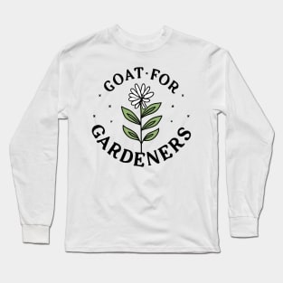 Goat for gardeners Long Sleeve T-Shirt